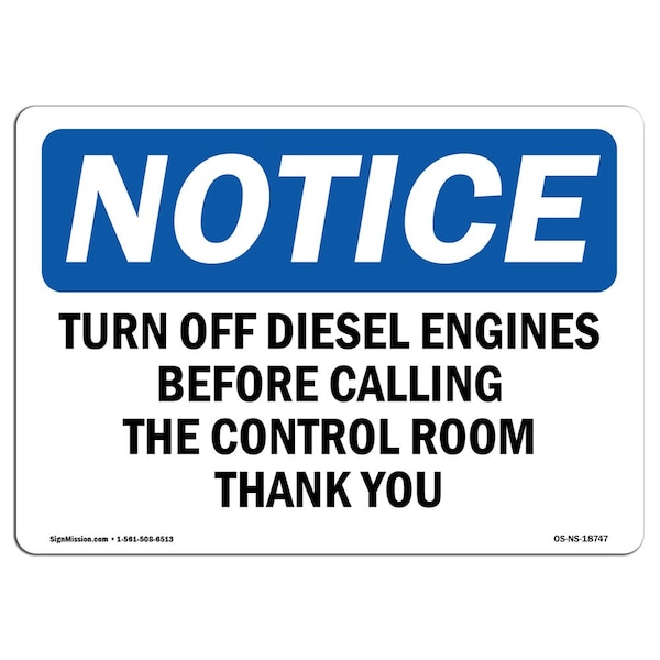 OSHA Sign, 18" H, 24" W, Rigid Plastic, Turn Off Diesel Engines Before Calling Sign, Landscape